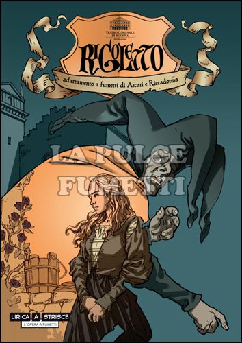 LIRICA A STRISCE. L'opera a fumetti #     7 - RIGOLETTO